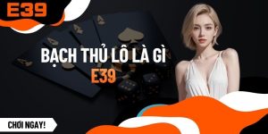 Bạch Thủ Lô Là Gì? Khám Phá Phương Pháp Độc Thủ Trúng Lớn