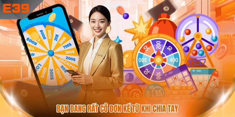 Bạn đang rất cô đơn kể từ khi chia tay