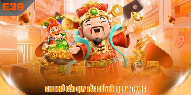 Ghi nhớ các quy tắc cốt lõi quan trọng
