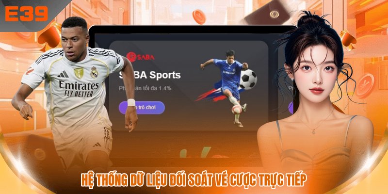 Hệ thống dữ liệu đối soát vé cược trực tiếp