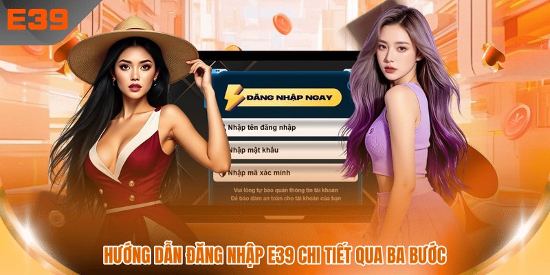 Hướng dẫn đăng nhập E39 chi tiết qua ba bước Hướng dẫn đăng nhập E39 chi tiết qua ba bước