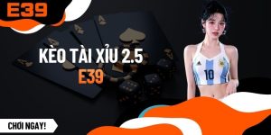 Kèo Tài Xỉu 2.5 - Bí Quyết Phân Tích Chốt Cược Bao Trúng