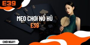 Mẹo Chơi Nổ Hũ - Tuyệt Kỹ Săn Quỹ Thưởng Tiền Tỷ Bùng Nổ