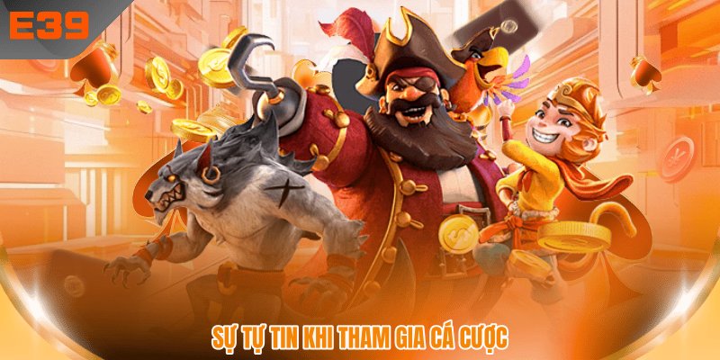 Sự tự tin khi tham gia cá cược