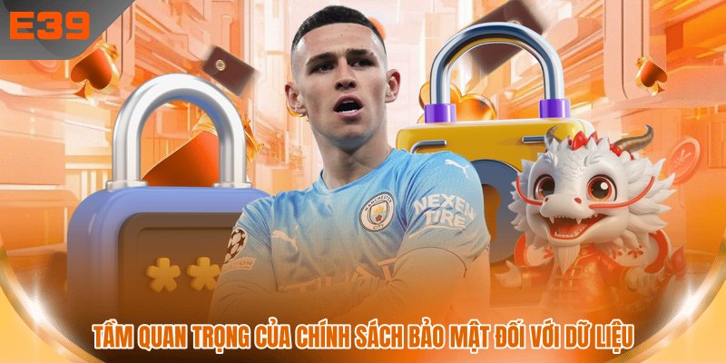 Tầm quan trọng của chính sách bảo mật đối với dữ liệu